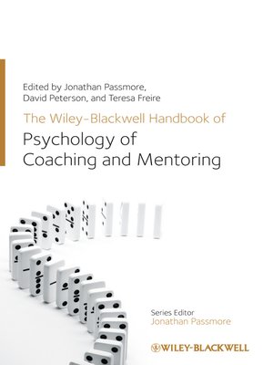 cover image of The Wiley-Blackwell Handbook of the Psychology of Coaching and Mentoring